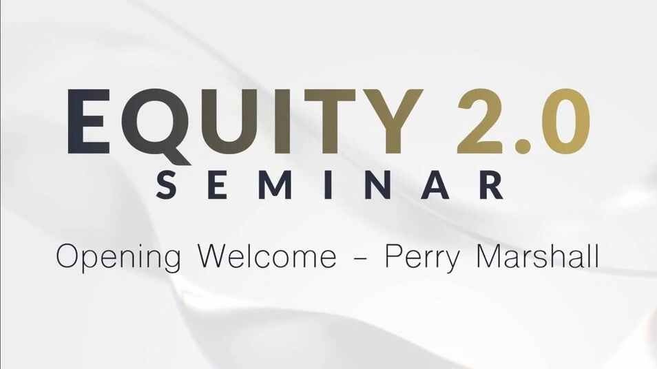Perry Marshall – Equity 2.0 Seminar