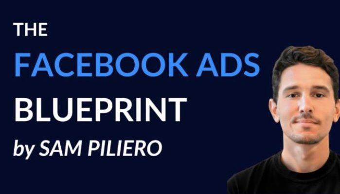 Sam Piliero - The Facebook Ads Blueprint